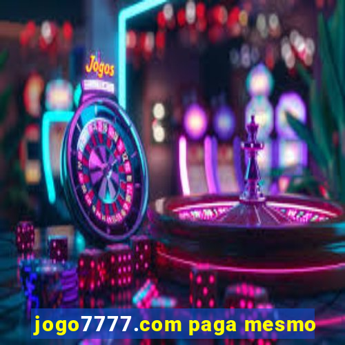 jogo7777.com paga mesmo